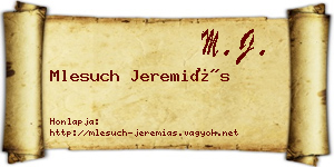 Mlesuch Jeremiás névjegykártya